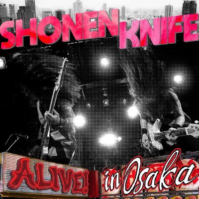 SHONEN KNIFE ALIVE! in Osaka AUSNZcover800px